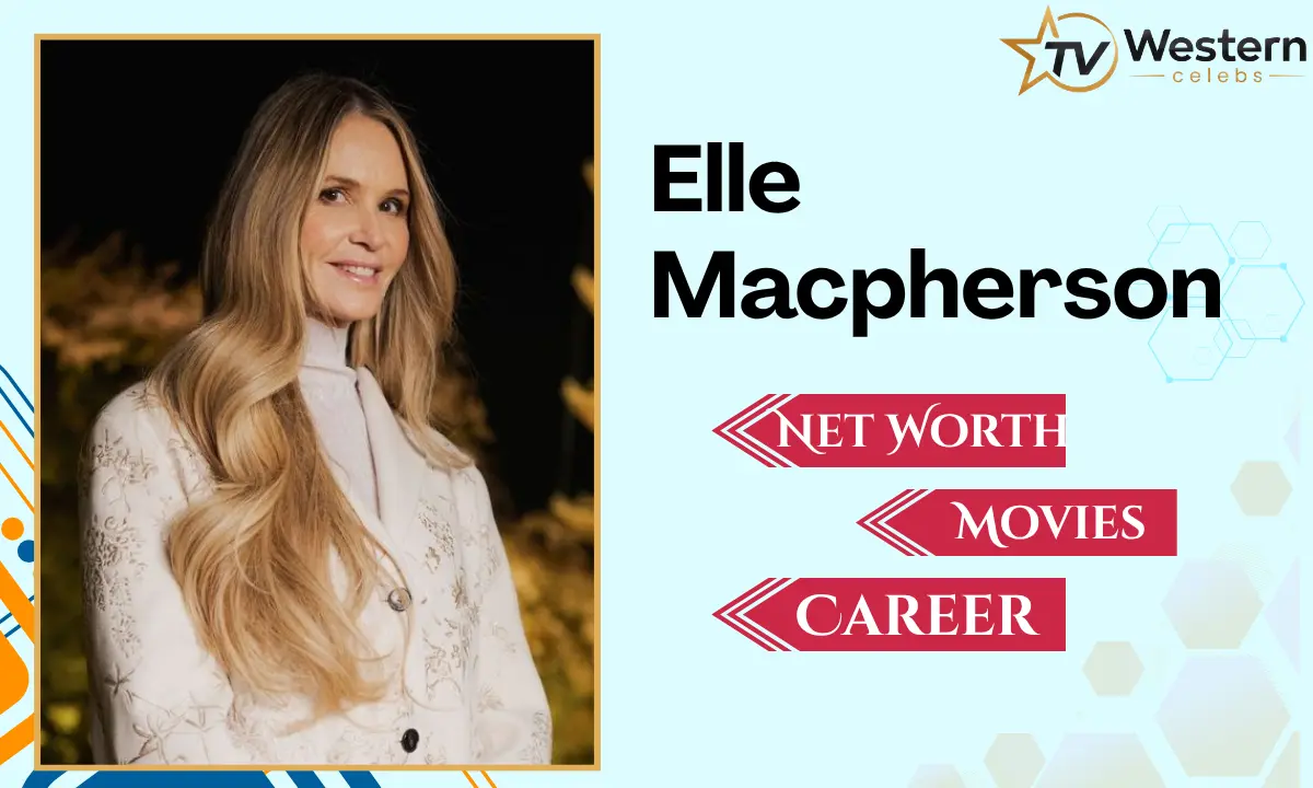 Elle Macpherson Young: Age, Height, Husband, Children, Net Worth, Movies, Career & More