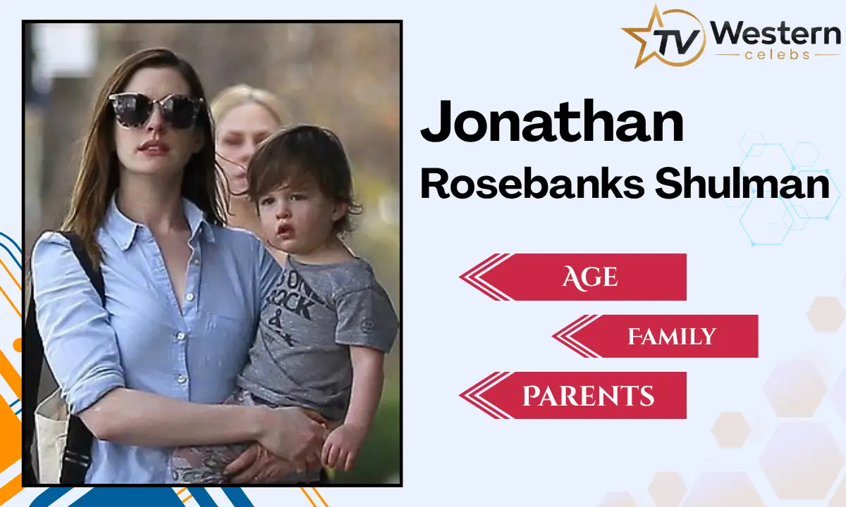 Jonathan Rosebanks Shulman: Biography, Age, Parents, Family, Education & More