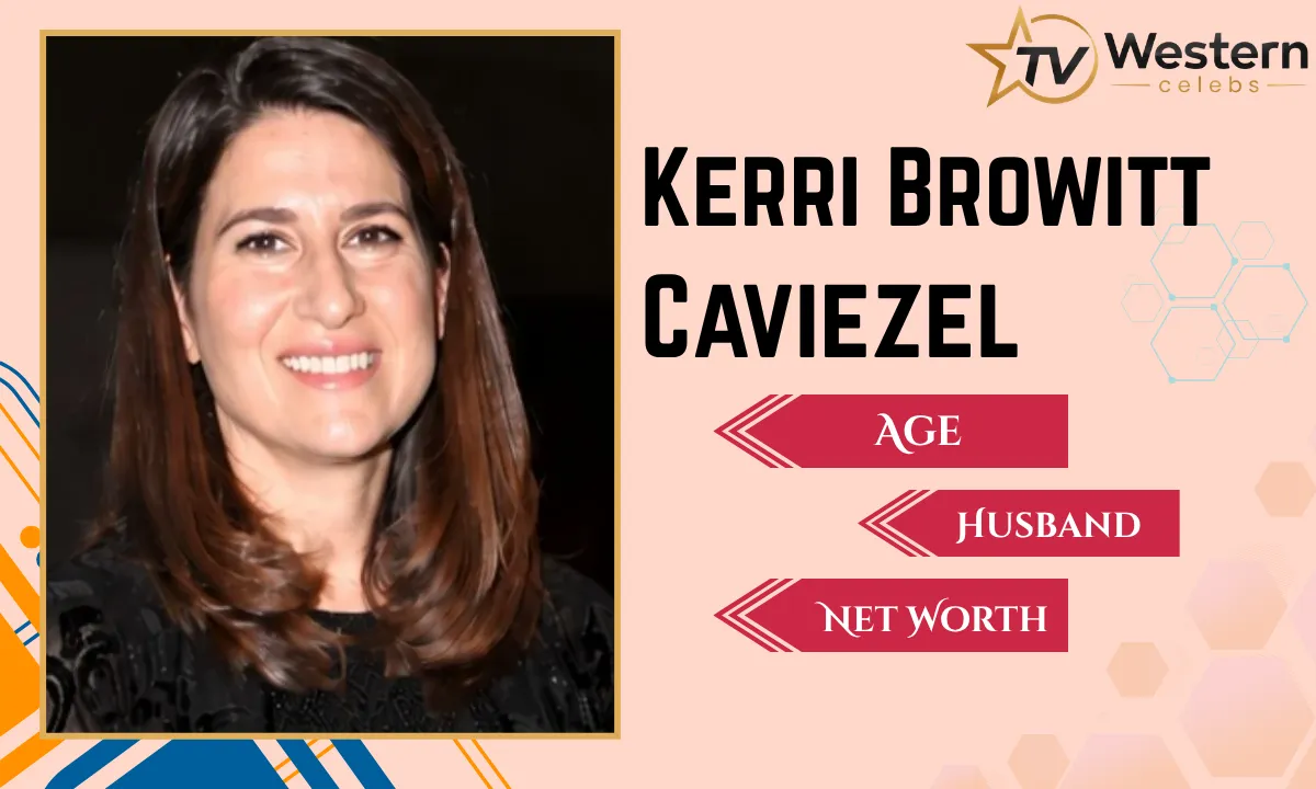 Kerri Browitt Caviezel: Biography, Age, Family, Husband, Children, Career, Net Worth and More
